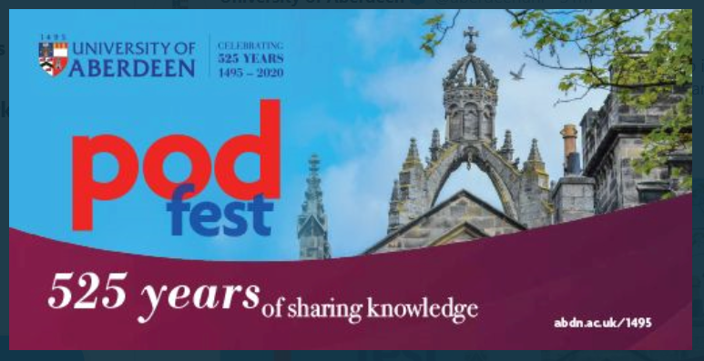 University of Aberdeen PodFest 2020